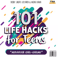 101 Life Hacks for Teens