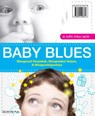 Baby Blues: Mengenali Penyebab, Mengetahui Gejala, dan Mengantisipasinya