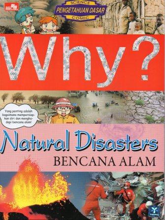 WHY? Natural Disasters - Bencana Alam