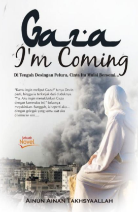 Gaza I'm Coming: Di Tengah Desingan Peluru, Cinta Itu Mulai Bersemi