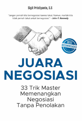 Juara Negosiasi: 33 Trik Master Memenangkan Negosiasi Tanpa Penolakan