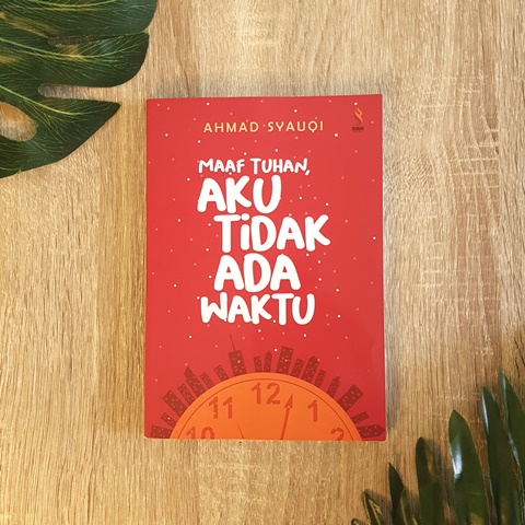 Maaf Tuhan, Aku Tidak Ada Waktu