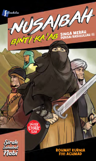 Nusaibah binti Ka'ab: Singa Merah Perisai Rasulullah