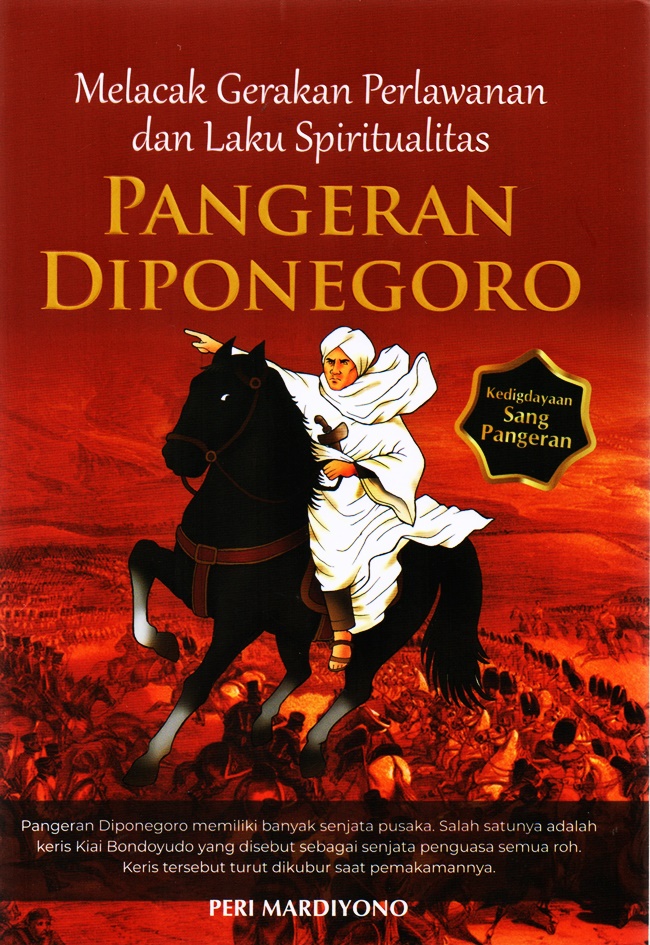 Melacak Gerakan Perlawanan dan Laku Spiritualitas Pangeran Diponegoro