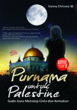 Purnama untuk Palestine: Gadis Gaza Menatap Cinta dan Kematian