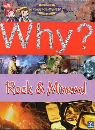 Why? Rock dan Mineral