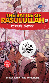 The Battle Of Rasulullah SAW #1: Perang Badar