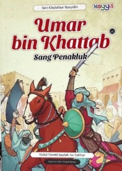 Umar bin Khattab RA Sang Penakluk