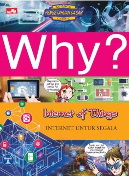 Why? Internet of Things - Internet untuk Segala