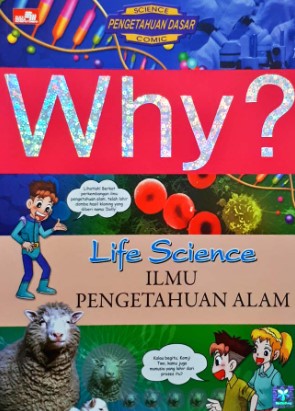 Why? Life Science - Ilmu Pengetahuan Alam