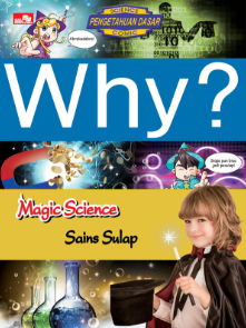 Why? Magic Science - Sains Sulap