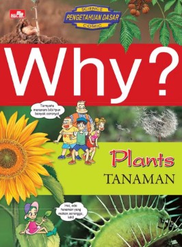 Why? Plant - Tanaman