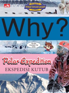 Why? Polar Ekspedisi - Ekspedisi Kutub