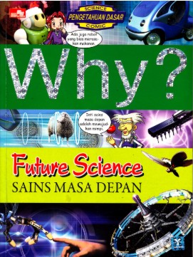Why? Sains Masa Depan