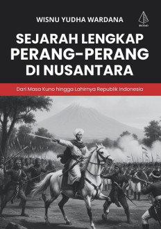 Sejarah Lengkap Perang Perang di Nusantara
