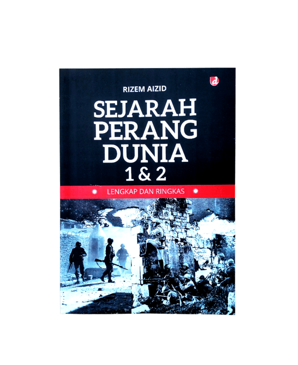 Sejarah Perang Dunia 1 & 2 Lengkap dan Ringkas