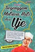 Segenggam Mutiara Hati dari Uje
