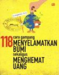 118 Cara Gampang Menyelamatkan Bumi Sekaligus Menghemat Uang