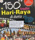 150++ Tradisi Hari Raya di Dunia