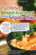150 Resep Rendah Kolesterol untuk Segala Usia