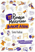15 Rahasia Melejitkan Bakat Anak