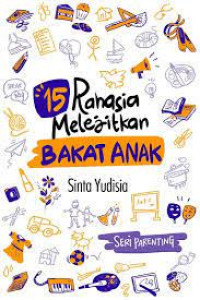 15 Rahasia Melejitkan Bakat Anak
