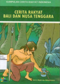 Cerita Rakyat Bali dan Nusa Tenggara: Kumpulan Cerita Rakyat Indonesia