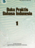 Buku Praktis Bahasa Indonesia Jilid 1