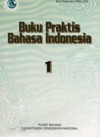 Buku Praktis Bahasa Indonesia Jilid 1