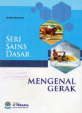 Seri Sains Dasar: Mengenal Gerak