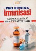 Pro Kontra Imunisasi: Bahaya, Manfaat dan Tips Alternatif