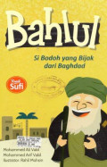Bahlul: Si Bodoh yang Bijak dari Baghdad