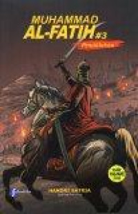 Muhammad Al-Fatih #3: Penaklukan