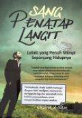 Sang Penatap Langit: Lelaki yang Penuh Mimpi Sepanjang Hidupnya
