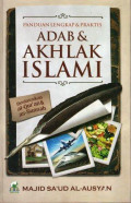 Panduan Lengkap dan Praktis Adab dan Akhlak Islami