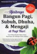 Ajaibnya Bangun Pagi, Subuh, Dhuha, dan Mengaji di Pagi Hari