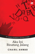 Aku Ini Binatang Jalang