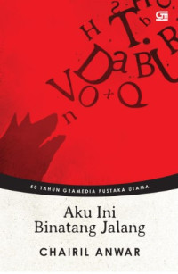 Aku Ini Binatang Jalang