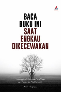 Baca Buku Ini Saat Engkau Dikecewakan