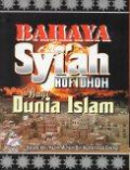 Bahaya Syi'ah Rofidhoh Bagi Dunia Islam