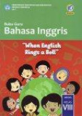 Buku Guru Bahasa Inggris: When English Rings a Bell VIII Edisi Revisi 2017