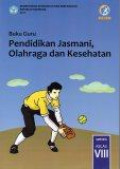 Buku Guru Pendidikan Jasmani, Olahraga dan Kesehatan VIII Edisi Revisi 2017