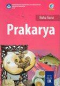 Buku Guru Prakarya SMP/MTs Kelas IX K-13