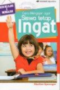 Cara Mengajar Agar Siswa Tetap Ingat