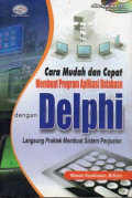 Cara Mudah dan Cepat Membuat Program Aplikasi Database dengan Delphi