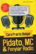 Cara Praktis Belajar Pidato, MC, & Penyiar Radio