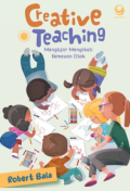 Creative Teaching: Mengajar Mengikuti Kemauan Otak