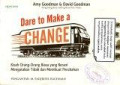 Dare to Make Chane: Kisah Orang-Orang yang Berani Mengatakan Tidak dan Membuat Perubahan