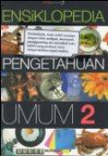 Ensiklopedia Pengetahuan Umum 2