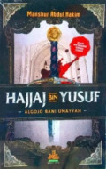 Hajjaj bin Yusuf: Algojo Bani Umayyah